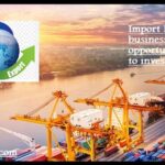 Import Export business opportunities to invest in