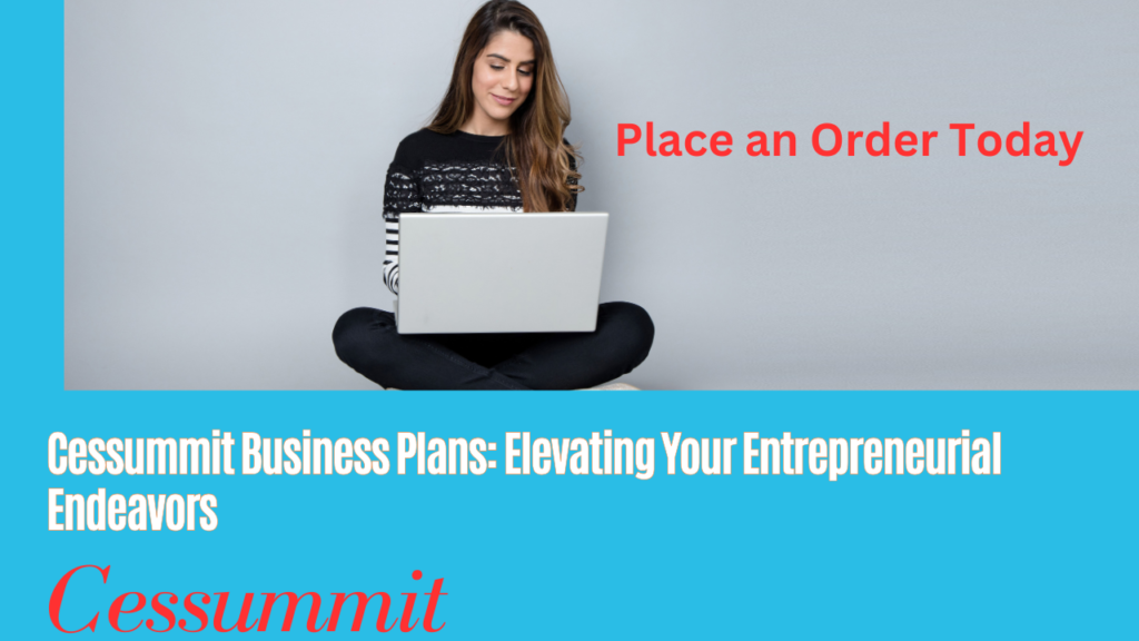 Elevating Your Entrepreneurial Endeavors with CESSummit Business Plans