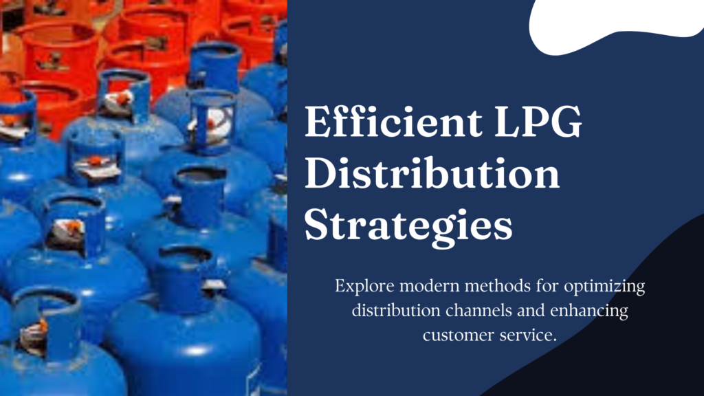 Successful LPG Distribution Business Overview And Goals
