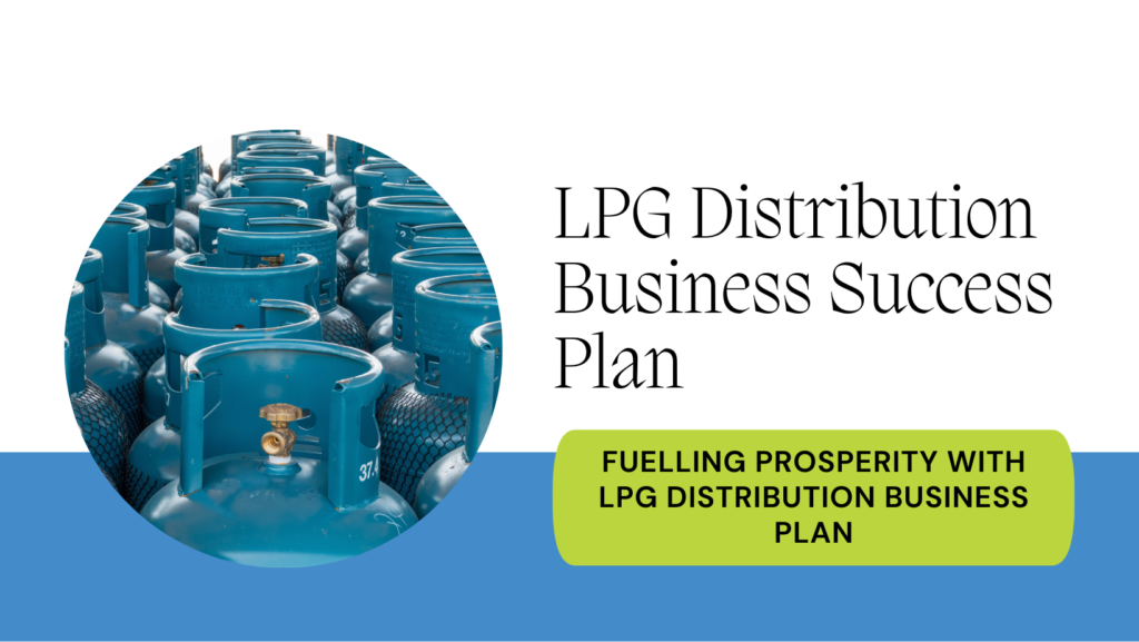 Profitable LPG Distribution Business Plan