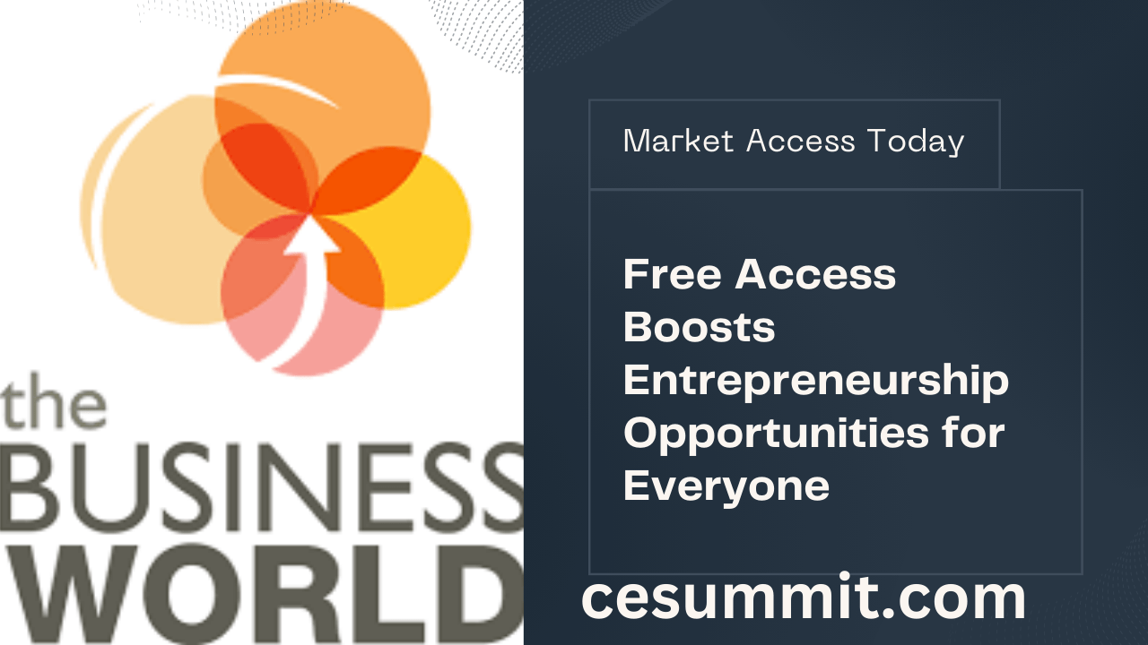 Free Access to Markets Promotes Entrepreneurship